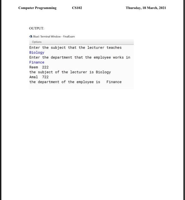 Solved Computer Programming CS102 Thursday, 18 March, 2021 | Chegg.com