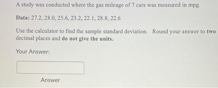 Solved A study was conducted where the gas mileage of 7 cars | Chegg.com