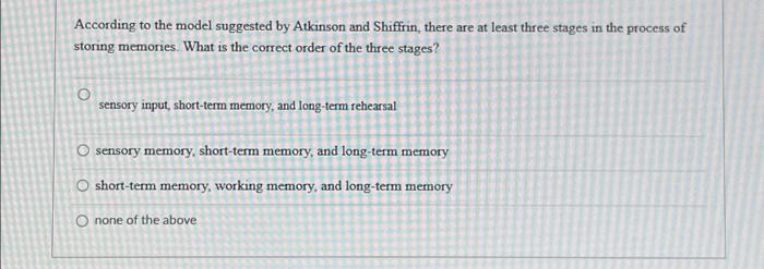 Solved According to the model suggested by Atkinson and | Chegg.com