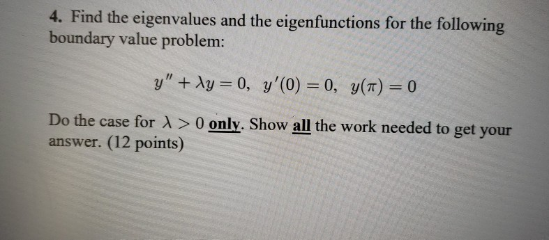 Solved 4. Find the eigenvalues and the eigenfunctions for | Chegg.com