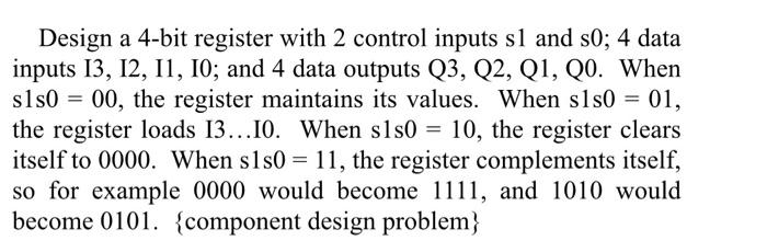 Solved Design a 4-bit register with 2 control inputs sl and | Chegg.com