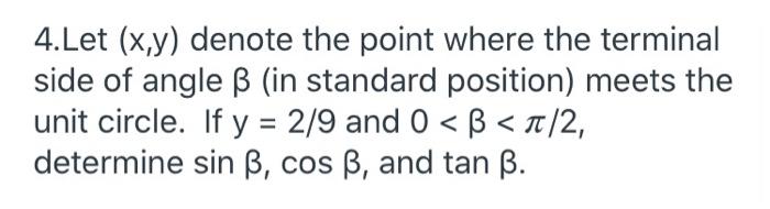 Solved 4.Let (x,y) denote the point where the terminal side | Chegg.com