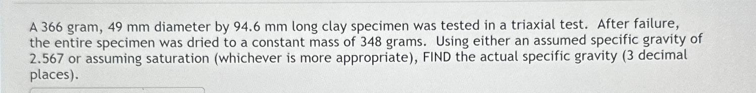 Solved A 366 ﻿gram, 49mm ﻿diameter by 94.6mm ﻿long clay | Chegg.com