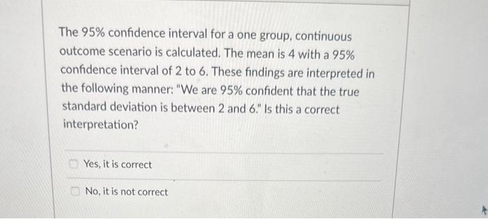 Solved The 95% confidence interval for a one group, | Chegg.com