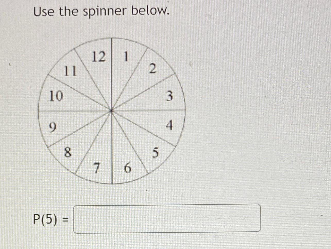 Solved Use the spinner below.P(5)=