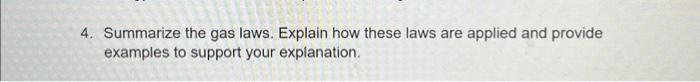 Solved Summarize The Gas Laws. Explain How These Laws Are | Chegg.com