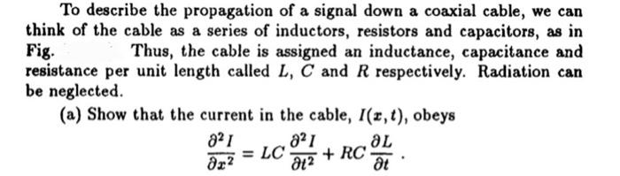 Solved To describe the propagation of a signal down a | Chegg.com