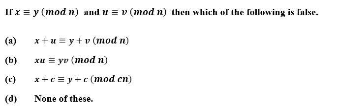 Solved If X Y Mod N And U V Mod N Then Which Of The Chegg Com