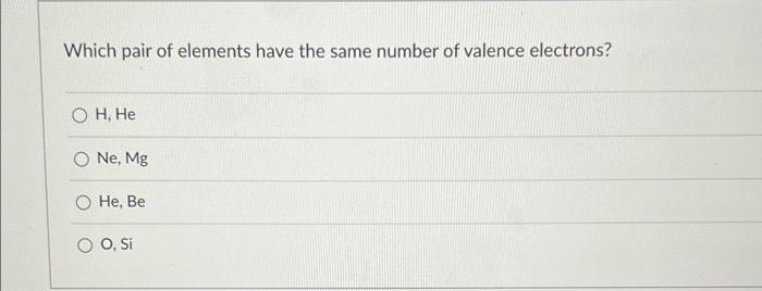 Solved Which pair of elements have the same number of | Chegg.com