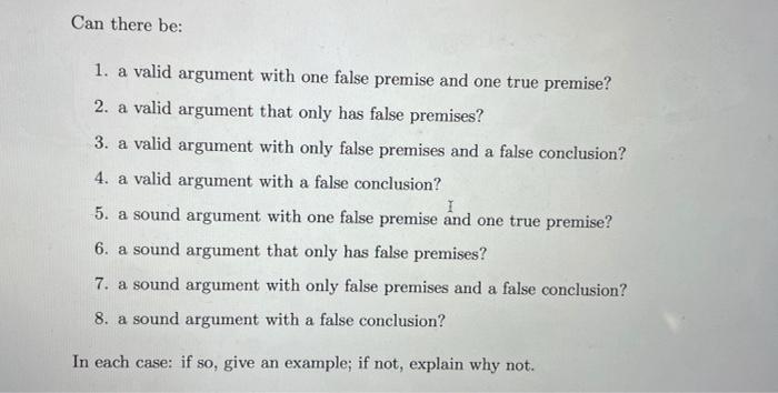 Can there be: 1. a valid argument with one false | Chegg.com