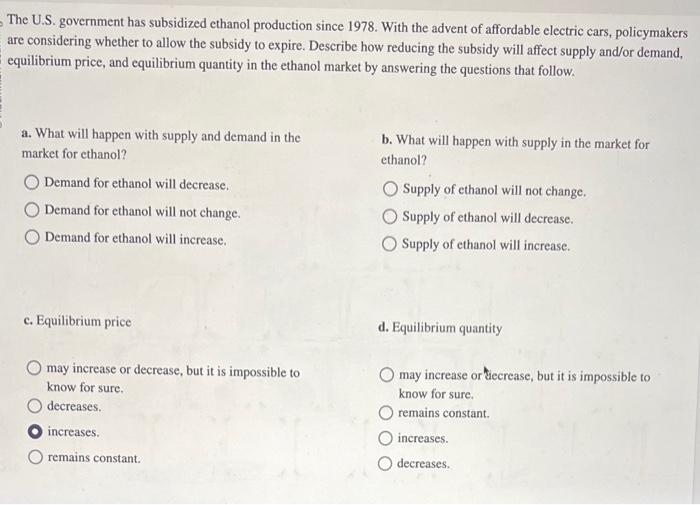 Solved The U.S. government has subsidized ethanol production