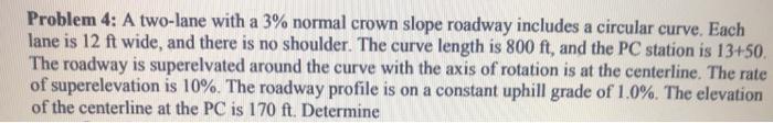 Solved Problem 4: A two-lane with a 3% normal crown slope | Chegg.com