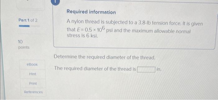 Solved Required information A nylon thread is subjected to a | Chegg.com