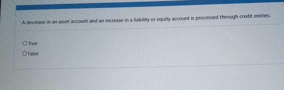 Solved A decrease in an asset account and an increase in a | Chegg.com