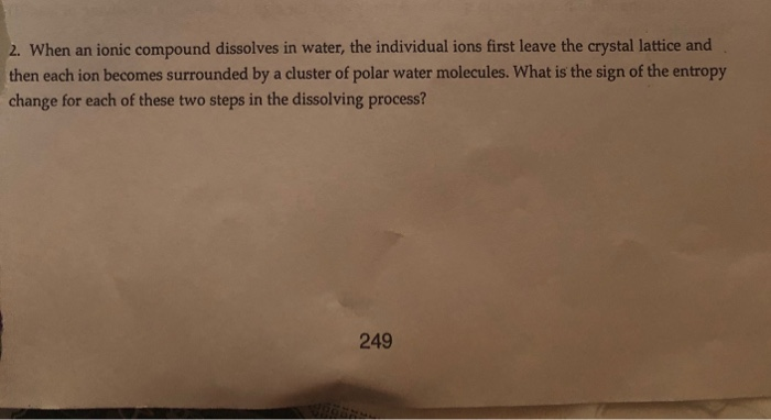 Solved 2. When an ionic compound dissolves in water, the | Chegg.com