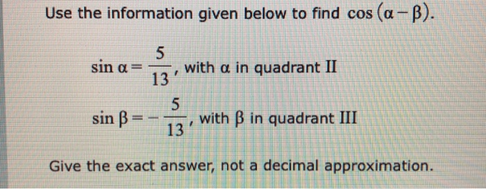 Solved Use The Information Given Below To Find Cos (a Sin A | Chegg.com