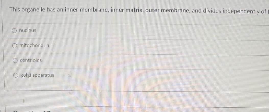 Solved This organelle has an inner membrane, inner matrix, | Chegg.com