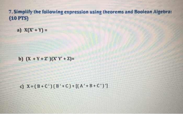 Solved 7. Simplify The Following Expression Using Theorems | Chegg.com