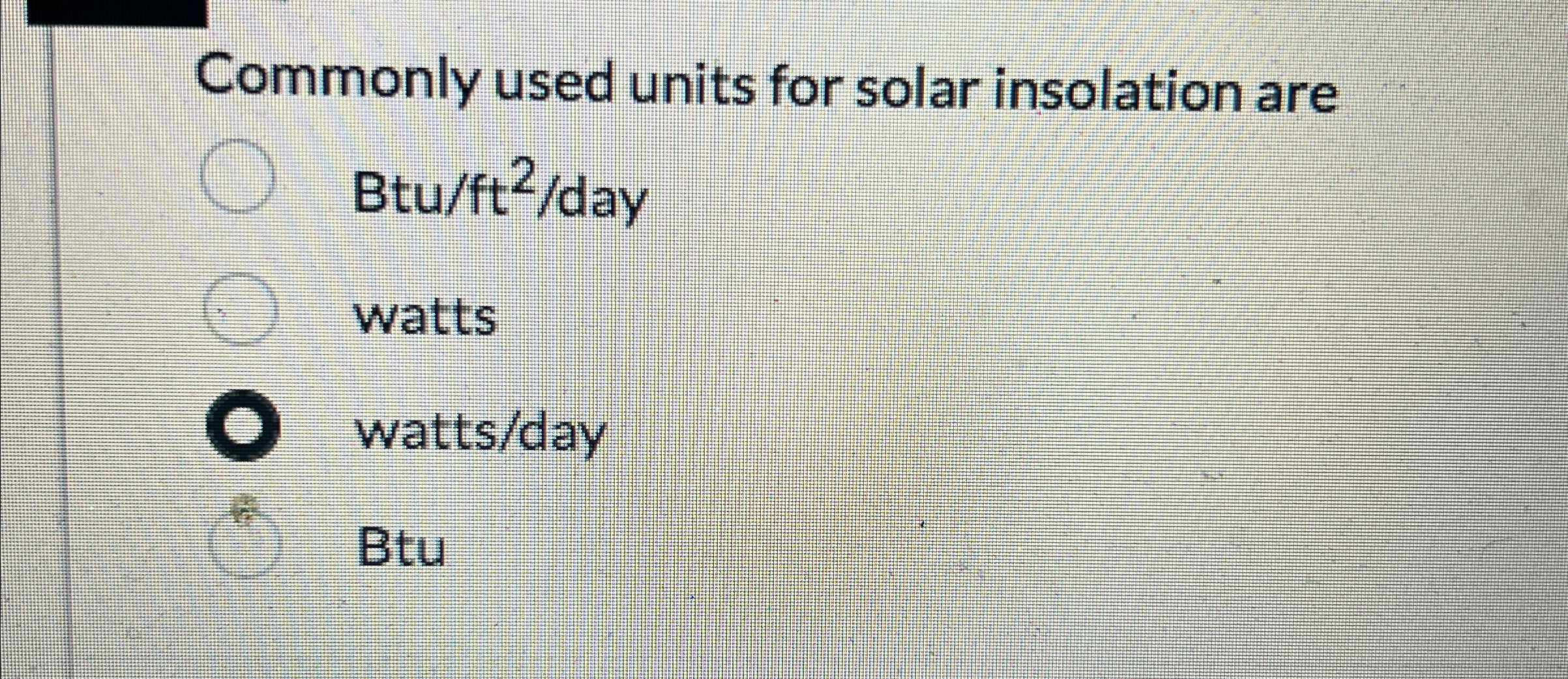 Solved Commonly used units for solar insolation | Chegg.com