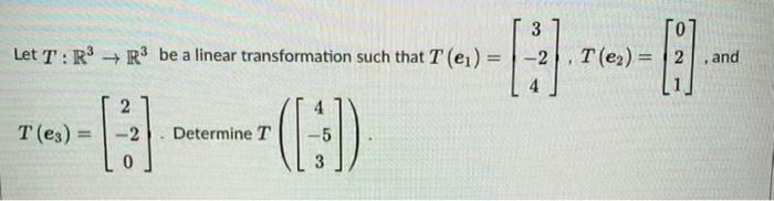 Solved 3 Let T: R3 R3 be a linear transformation such that T | Chegg.com