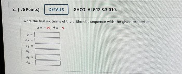 Solved Write the first six terms of the arithmetic sequence | Chegg.com