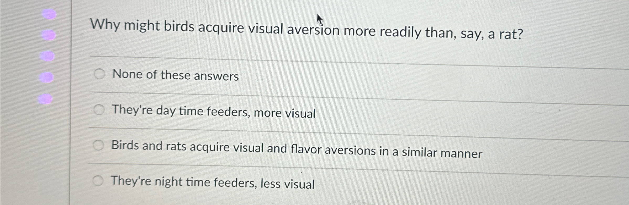 Solved Why might birds acquire visual aversion more readily | Chegg.com