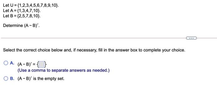 Solved Let U = {1,2,3,4,5,6,7,8,9,10). Let A = {1,3,4,7,10). | Chegg.com