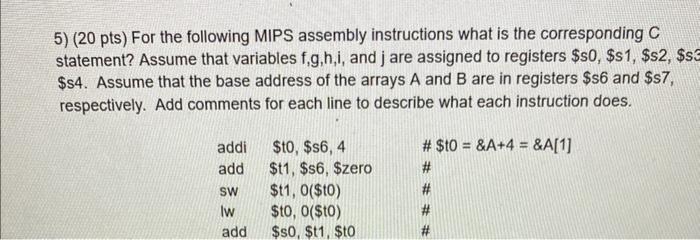 Solved 5) ( 20pts ) For the following MIPS assembly | Chegg.com