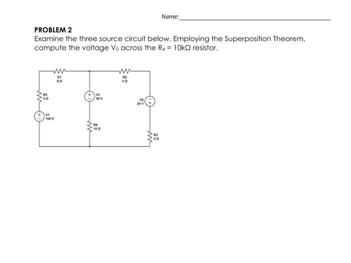 PROBLEM 2 Examine the three source circuit below. | Chegg.com