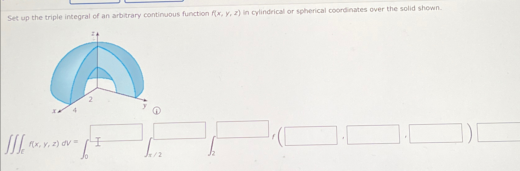 Solved Set up the triple integral of an arbitrary continuous | Chegg.com image.