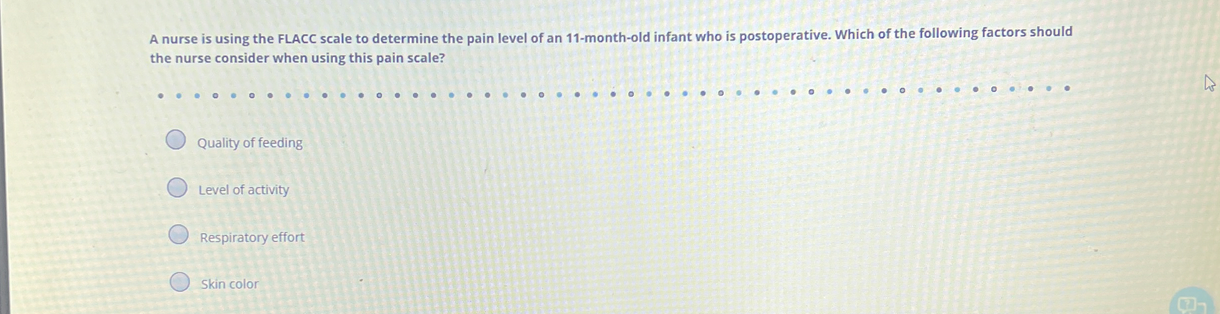 Solved A nurse is using the FLACC scale to determine the | Chegg.com