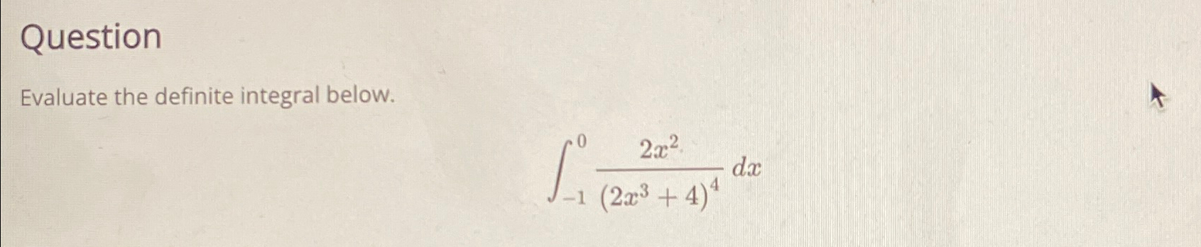 Solved QuestionEvaluate the definite integral | Chegg.com