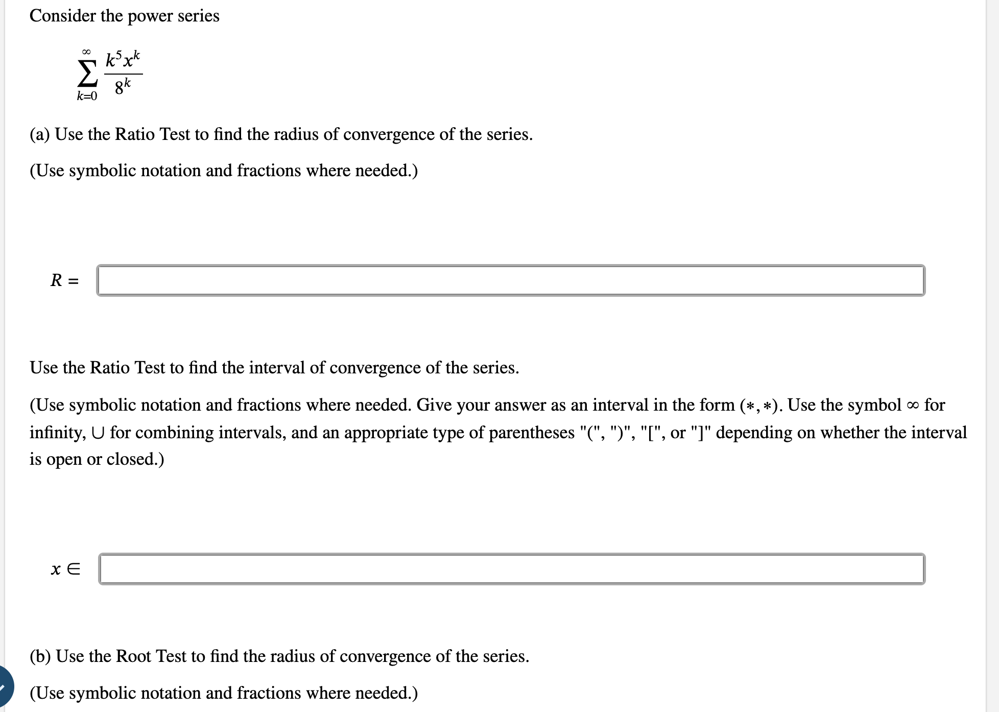 Solved Consider The Power Series∑k0∞k5xk8ka ﻿use The