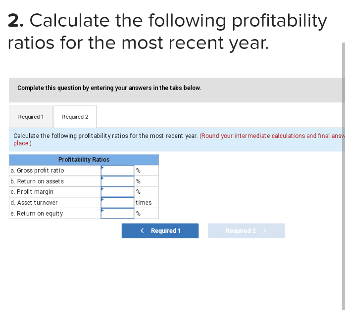 Solved 2. Calculate The Following Profitability Ratios For | Chegg.com