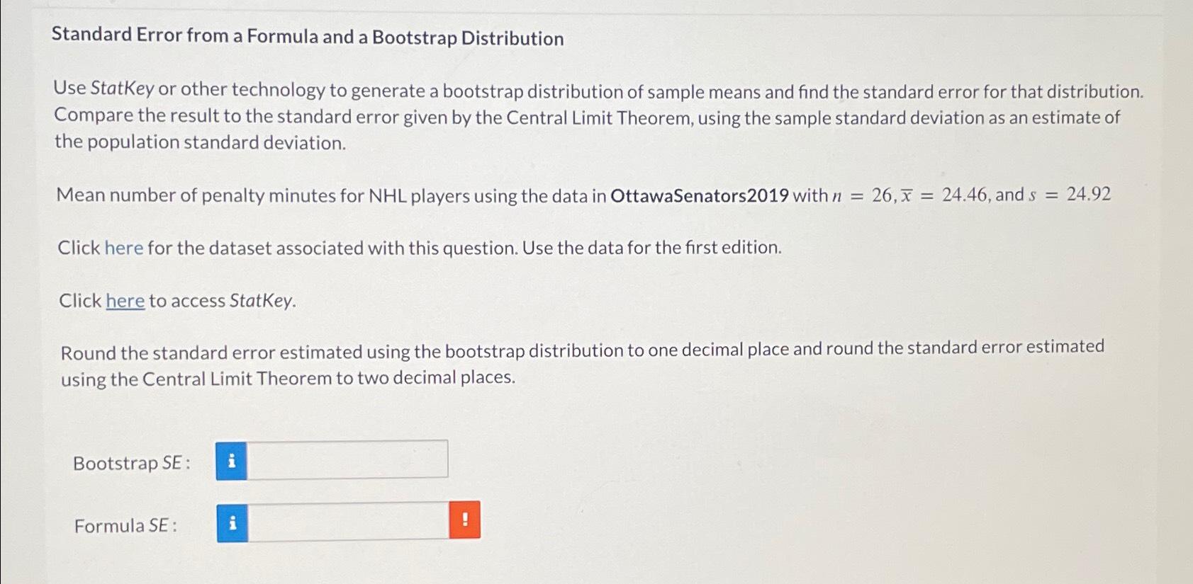 Solved Standard Error from a Formula and a Bootstrap