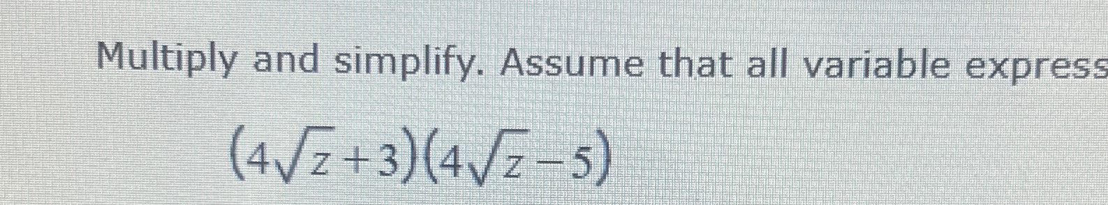 Solved Multiply and simplify. Assume that all variable | Chegg.com
