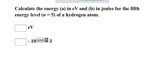 Solved Calculate The Energy (a) In EV And (b) In Joules For | Chegg.com