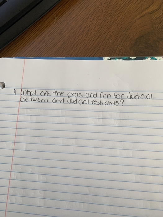 Solved 1. What are the Octusm and pros and con for Judicial