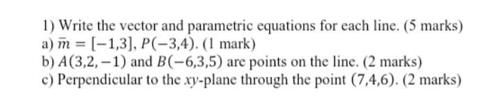 Solved 1) Write the vector and parametric equations for each | Chegg.com