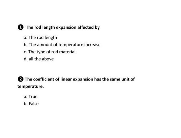 Solved 1 The rod length expansion affected by a. The rod