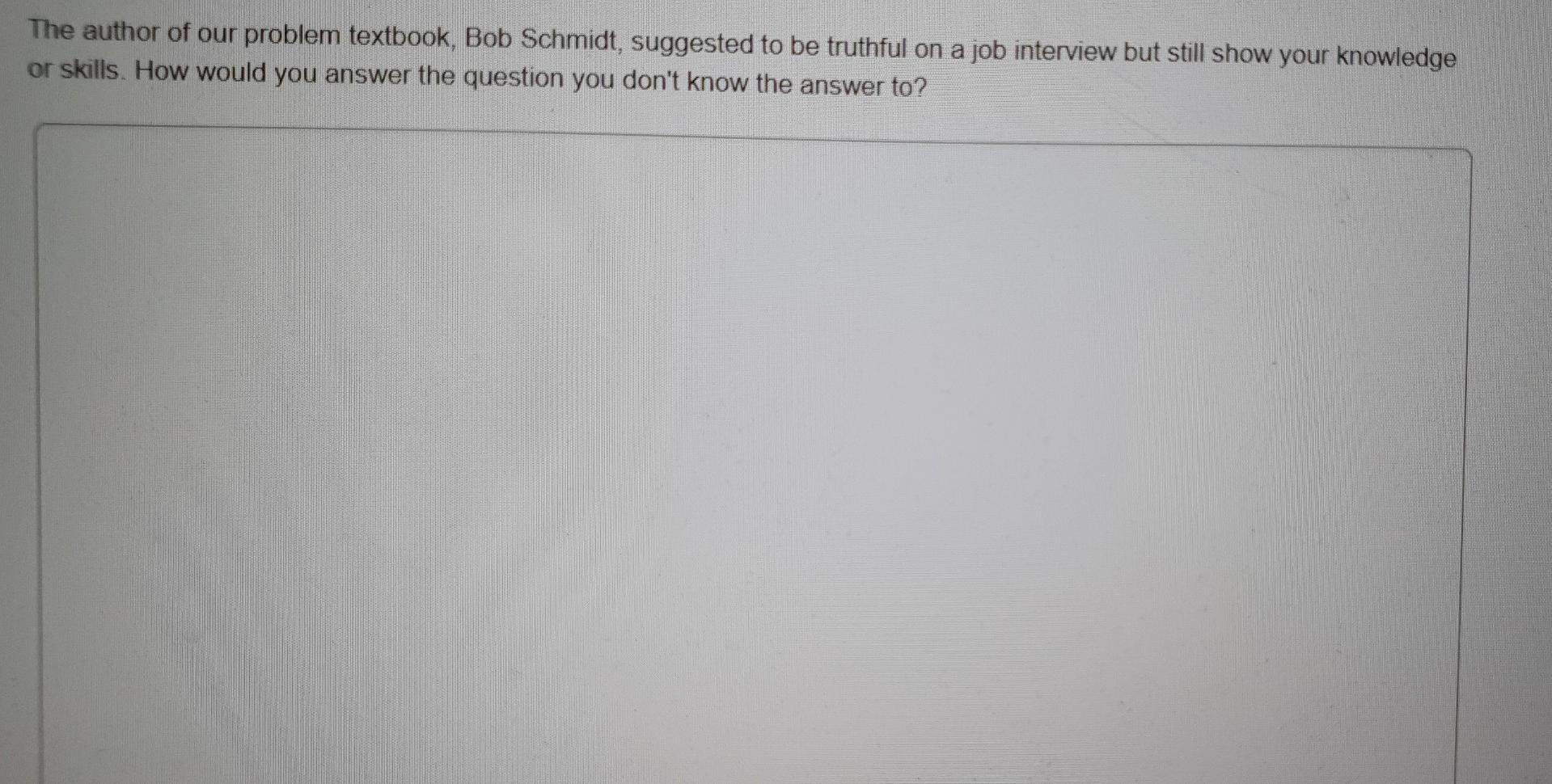 Solved The author of our problem textbook, Bob Schmidt, | Chegg.com