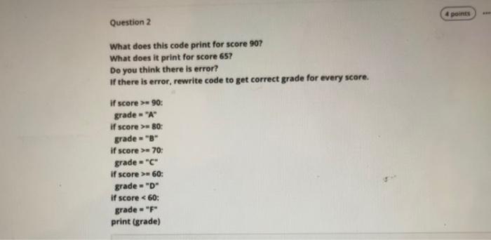 Solved What does this code print for score 90? What does it | Chegg.com