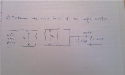Bridge Rectifier Ripple Factor Solved Determine the ripple factor of the bridge rectifier. | Chegg.com