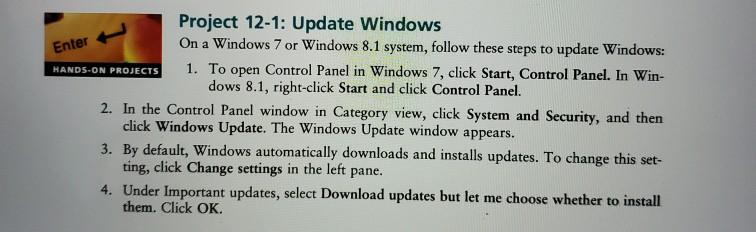 Enter hands-on projects project 12-1: update windows on a windows 7 or windows 8.1 system, follow these steps to update windo