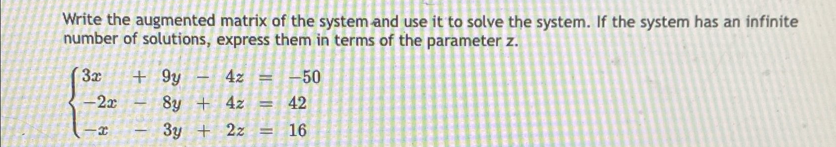 Solved Write the augmented matrix of the system and use it | Chegg.com