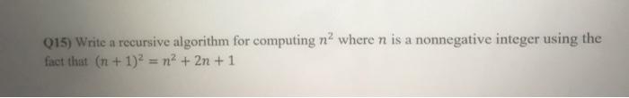 Solved Q15) Write a recursive algorithm for computing na | Chegg.com
