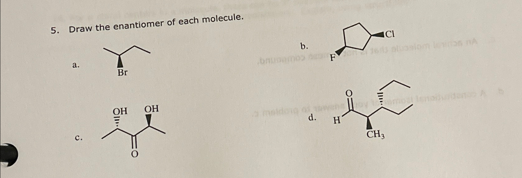 Solved Draw the enantiomer of each molecule.b.a.d. | Chegg.com