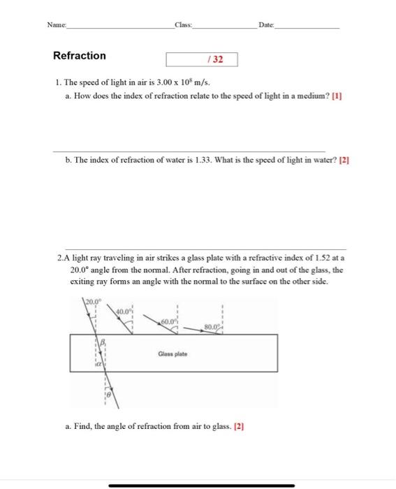 Solved Name:- Class: Date: Refraction 1. The speed of light