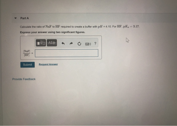 Solved Part A Calculate the ratio of NaF to HF required to | Chegg.com