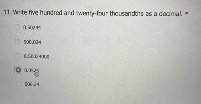 11. Write five hundred and twenty-four thousandths as | Chegg.com